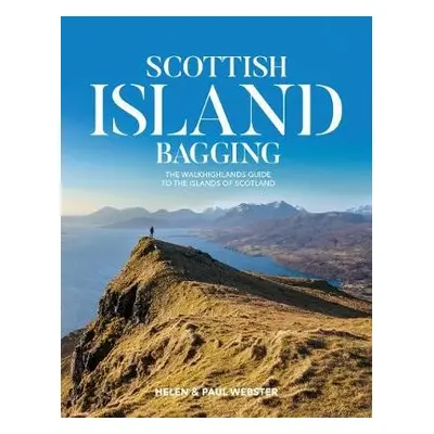 Scottish Island Bagging - Webster, Helen a Webster, Paul