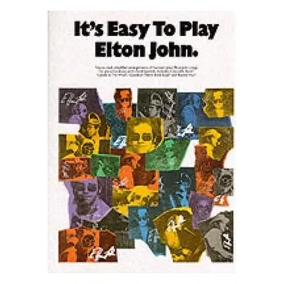 It's Easy To Play Elton John - John, Sir Elton