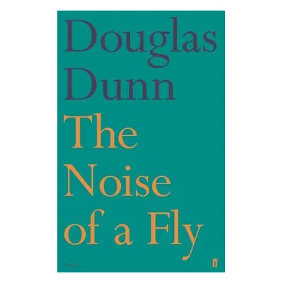 Noise of a Fly - Dunn, Douglas