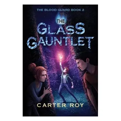 GLASS GAUNTLET THE - CARTER ROY