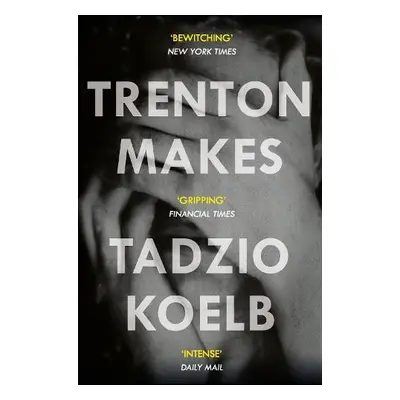 Trenton Makes - Koelb, Tadzio