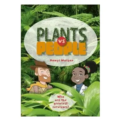 Reading Planet KS2 - Plants vs People - Level 2: Mercury/Brown band - Morgan, Hawys