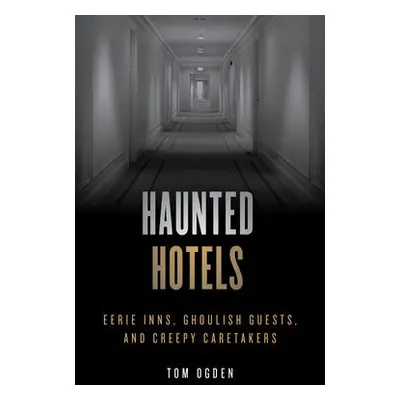 Haunted Hotels - Ogden, Tom