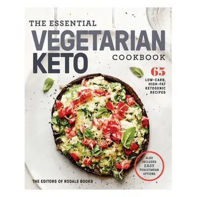 Essential Vegetarian Keto Cookbook - Editors of Rodale Books