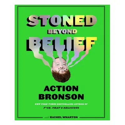 Stoned Beyond Belief - Bronson, Action a Wharton, Rachel