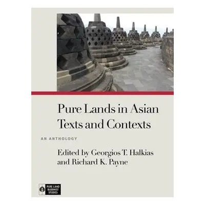 Pure Lands in Asian Texts and Contexts