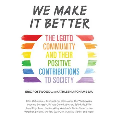 We Make It Better - Rosswood, Eric a Archambeau, Kathleen