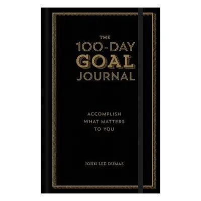 100-Day Goal Journal - Dumas, John Lee