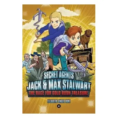 Secret Agents Jack and Max Stalwart: Book 4 - Hunt, Elizabeth