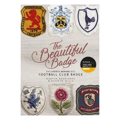 Beautiful Badge - Routledge, Martyn a Wills, Elspeth