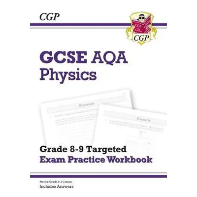 GCSE Physics AQA Grade 8-9 Targeted Exam Practice Workbook (includes answers) - CGP Books