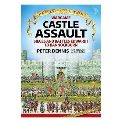 Wargame: Castle Assault - Dennis, Peter