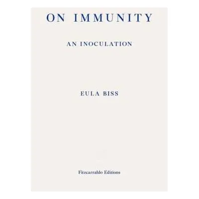 On Immunity: An Inoculation - Biss, Eula