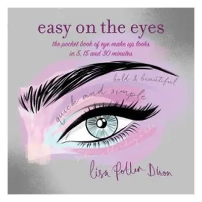 Easy on the Eyes - Potter-Dixon, Lisa