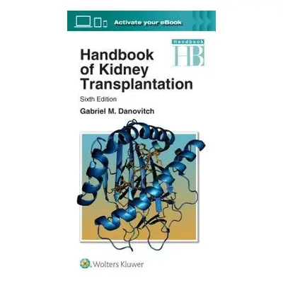 Handbook of Kidney Transplantation - Danovitch, Dr. Gabriel M., MD