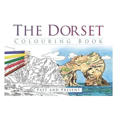 Dorset Colouring Book: Past and Present