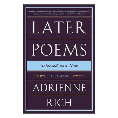 Later Poems: Selected and New - Rich, Adrienne