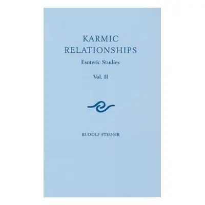 Karmic Relationships - Steiner, Rudolf