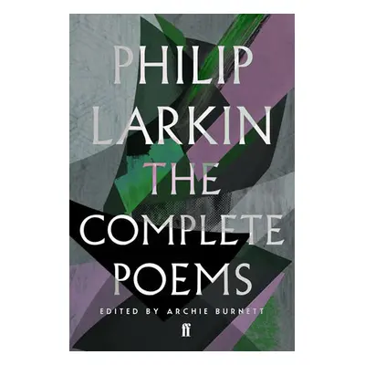 Complete Poems of Philip Larkin - Larkin, Philip