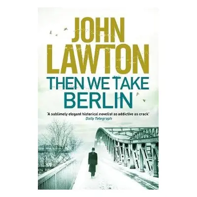 Then We Take Berlin - Lawton, John