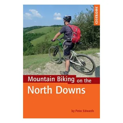 Mountain Biking on the North Downs - Edwards, Peter