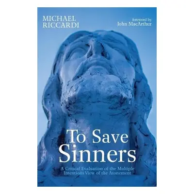 To Save Sinners - Riccardi, Michael