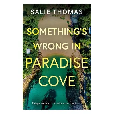 Something's Wrong in Paradise Cove - Thomas, Salie