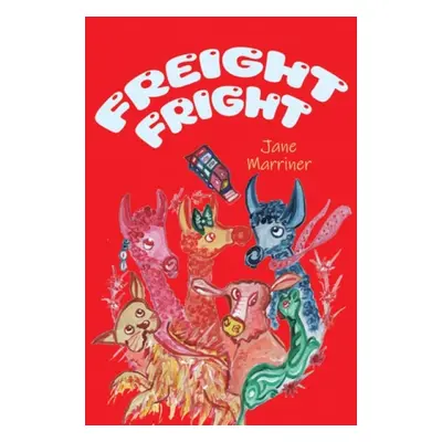 Freight Fright - Marriner, Jane