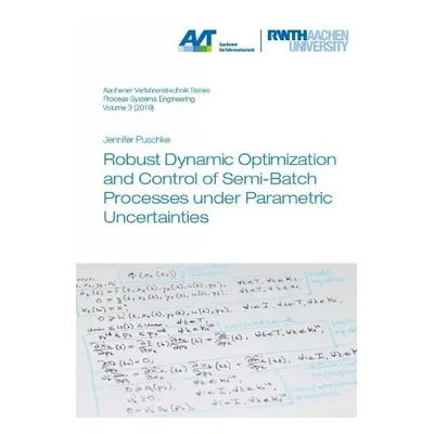 Robust Dynamic Optimization and Control of Semi-Batch Processes under Parametric Uncertainties -