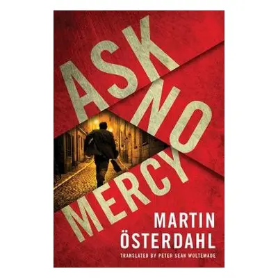 Ask No Mercy - Osterdahl, Martin