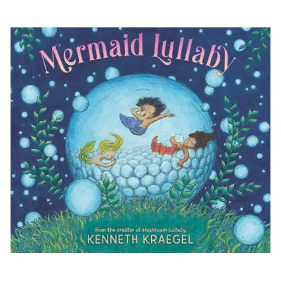 Mermaid Lullaby - Kraegel, Kenneth