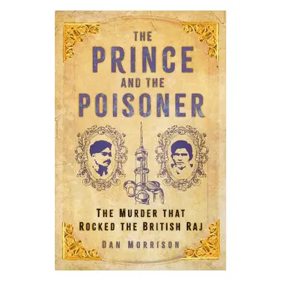 Prince and the Poisoner - Morrison, Dan