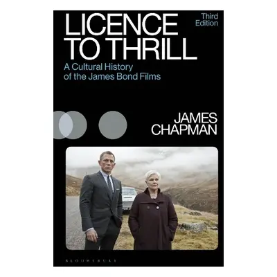 Licence to Thrill - Chapman, Prof James (University of Leicester, UK)