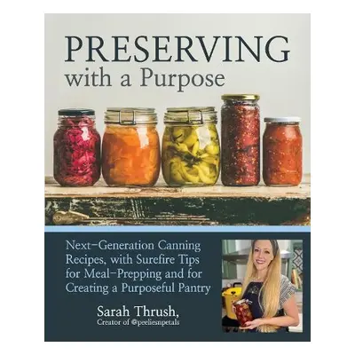 Preserving with a Purpose - Thrush, Sarah