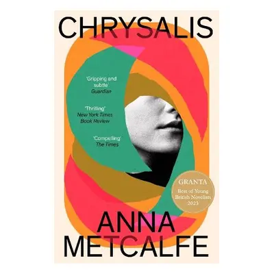 Chrysalis - Metcalfe, Anna