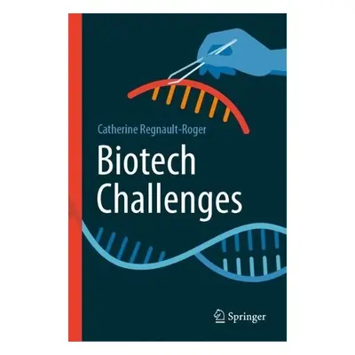 Biotech Challenges - Regnault-Roger, Catherine