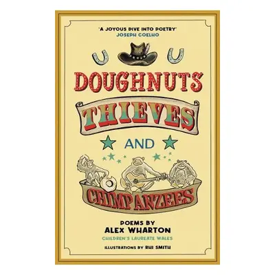 Doughnuts, Thieves and Chimpanzees - Wharton, Alex