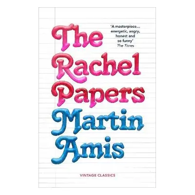 Rachel Papers - Amis, Martin