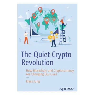 Quiet Crypto Revolution - Jung, Klaas