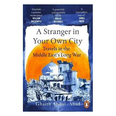 Stranger in Your Own City - Abdul-Ahad, Ghaith