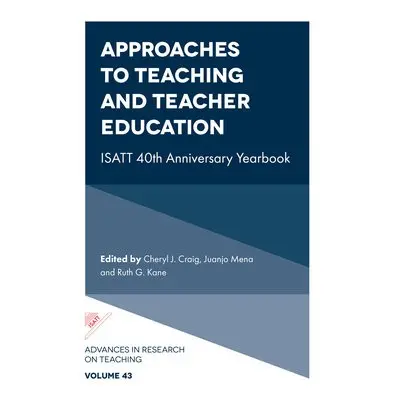 Approaches to Teaching and Teacher Education