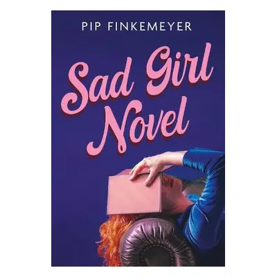 Sad Girl Novel - Finkemeyer, Pip