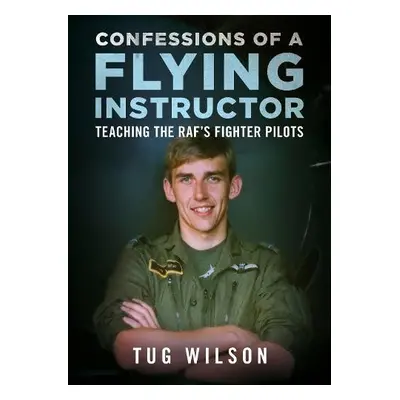 Confessions of a Flying Instructor - Wilson, Tug