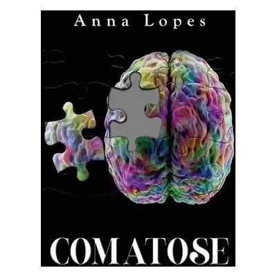 Comatose - Lopes, Anna