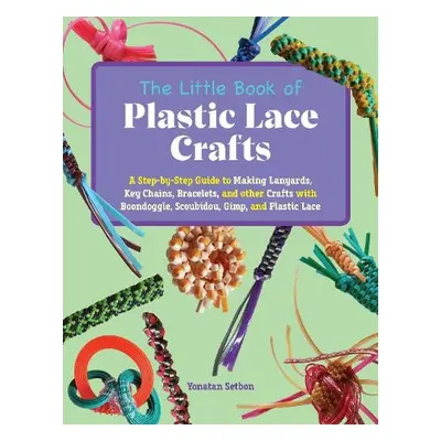 Little Book Of Plastic Lace Crafts - Setbon, Yonatan