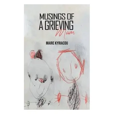 Musings of a Grieving Mam - Kyriacou, Maire