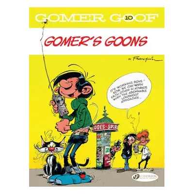 Gomer Goof Vol. 10: Gomer's Goons - Franquin