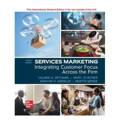 Services Marketing: Integrating Customer Focus Across the Firm ISE - Zeithaml, Valarie a Bitner,