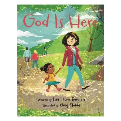 God Is Here - Bergren, Lisa Tawn