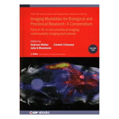 Imaging Modalities for Biological and Preclinical Research: A Compendium, Volume 2